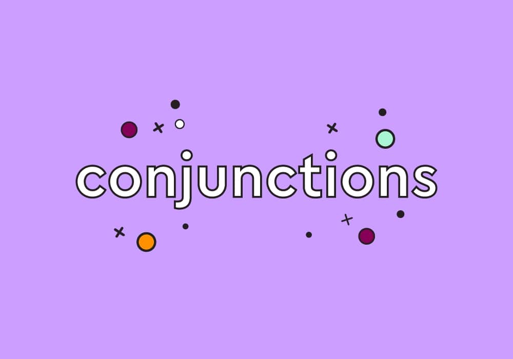 conjunctions link clauses, phrases, and words