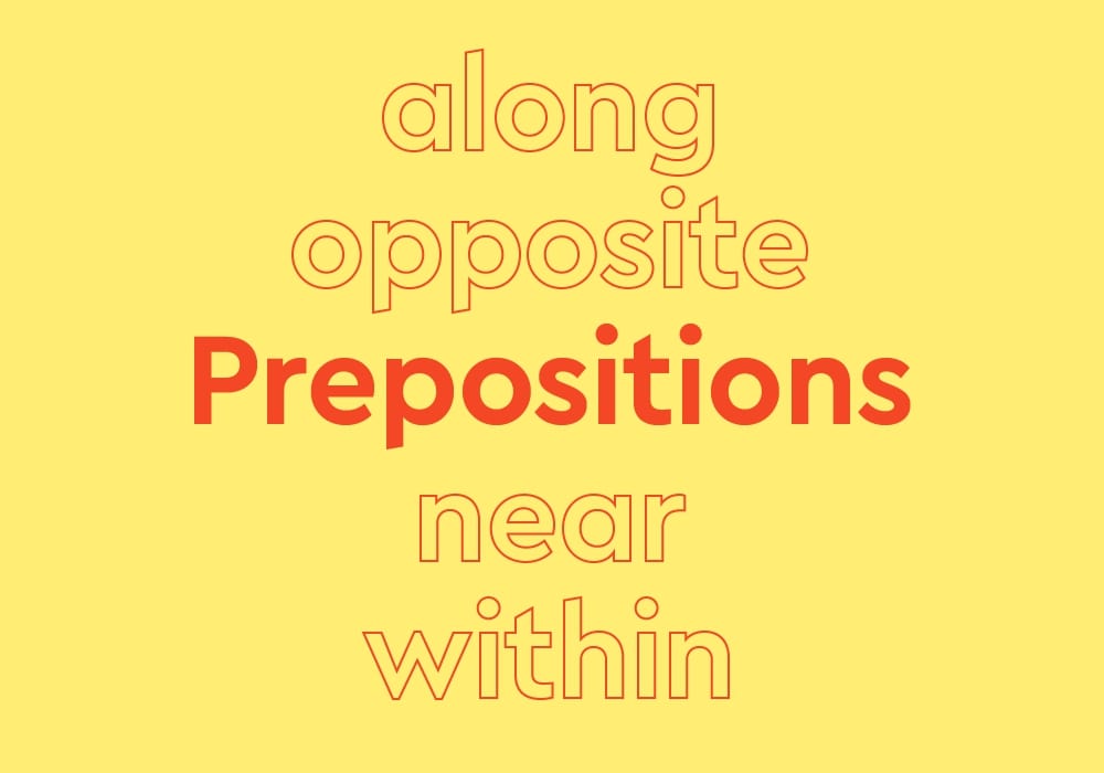 prepositions indicate relationship amongst elements within the sentence
