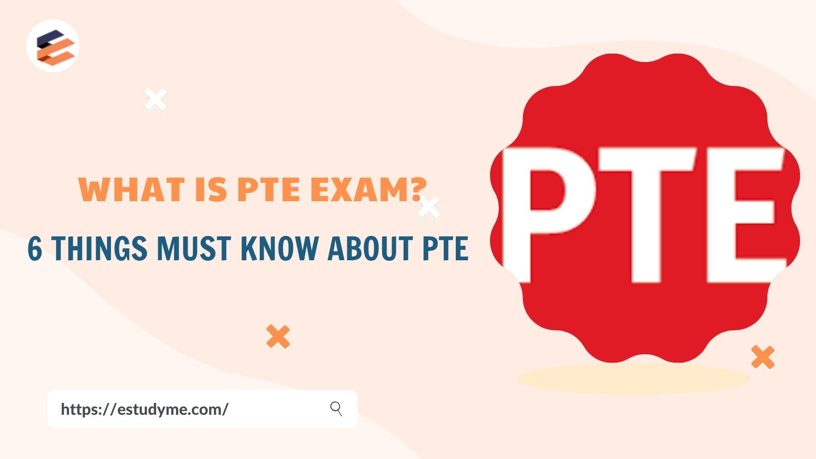 What is PTE Exam? 6 Things You Must Know about PTE