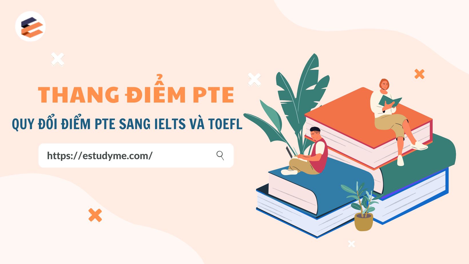 Thang điểm PTE – Quy đổi PTE sang IELTS và TOEFL mới nhất