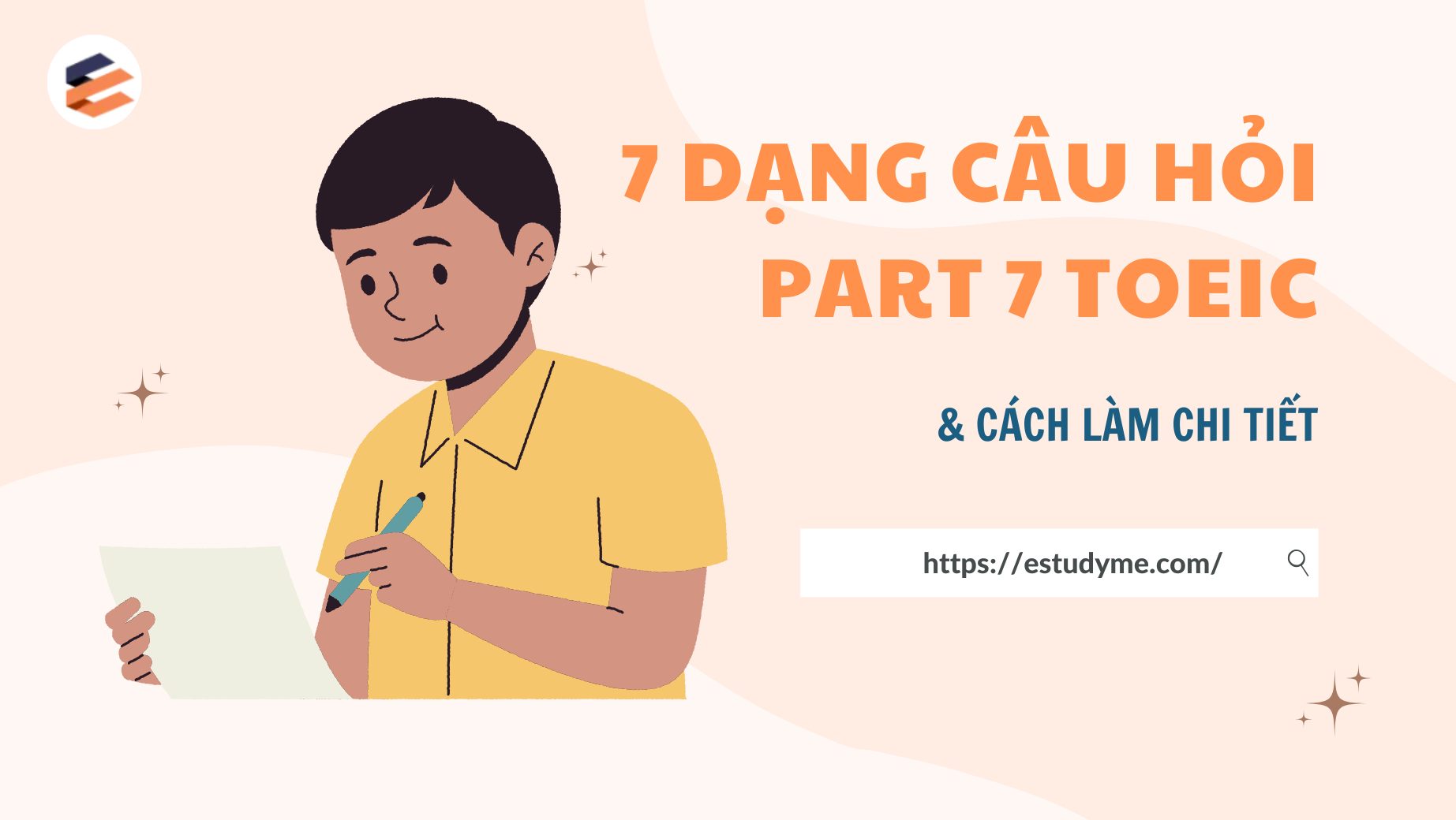 Read more about the article 7 Dạng Câu Hỏi Part 7 TOEIC & Cách Làm Chi Tiết