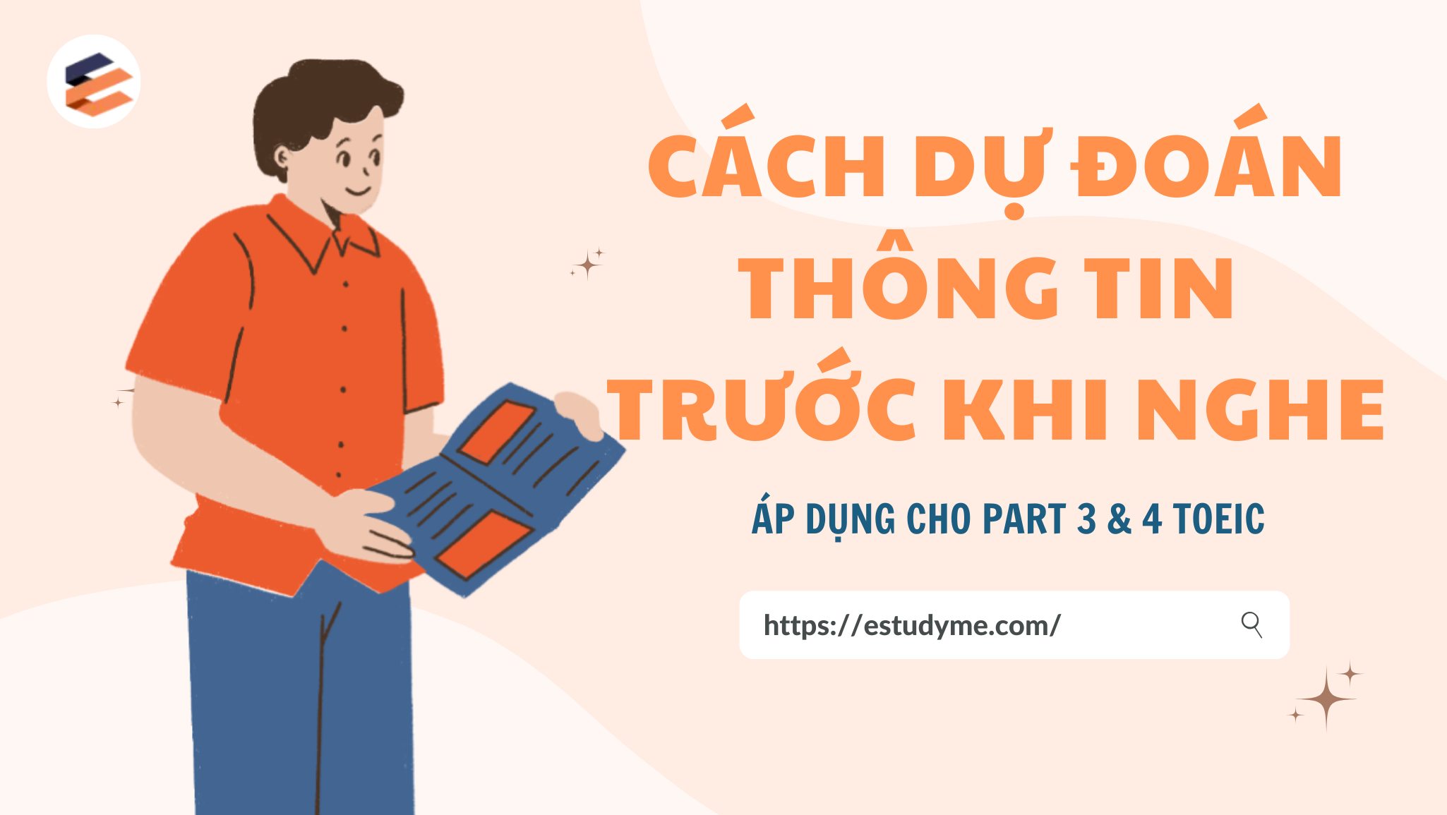 Read more about the article Cách dự đoán thông tin trước khi nghe trong Part 3 4 TOEIC