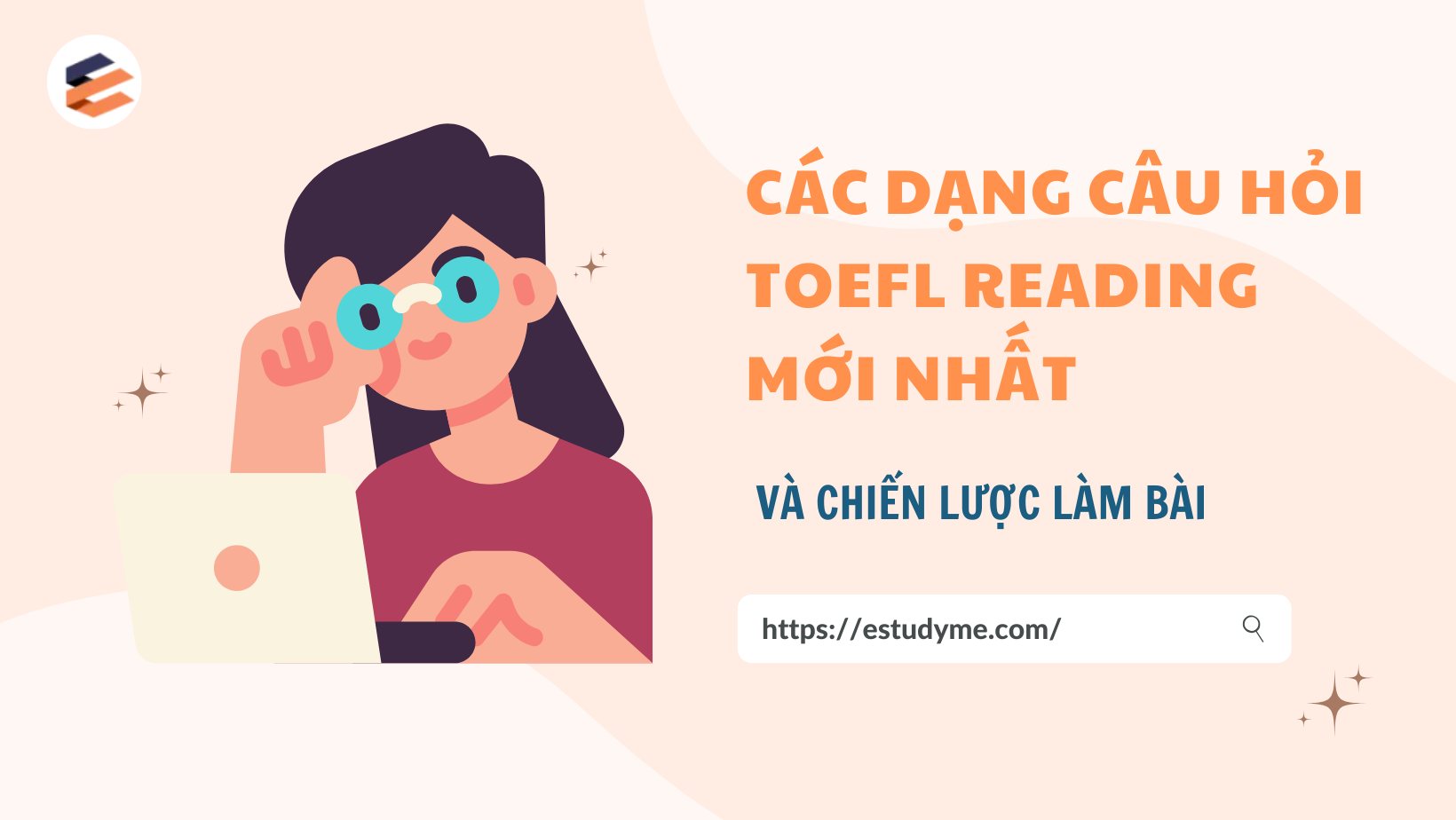 Read more about the article Các Dạng Câu Hỏi TOEFL Reading Mới Nhất 2026 Và Chiến Lược Làm Bài