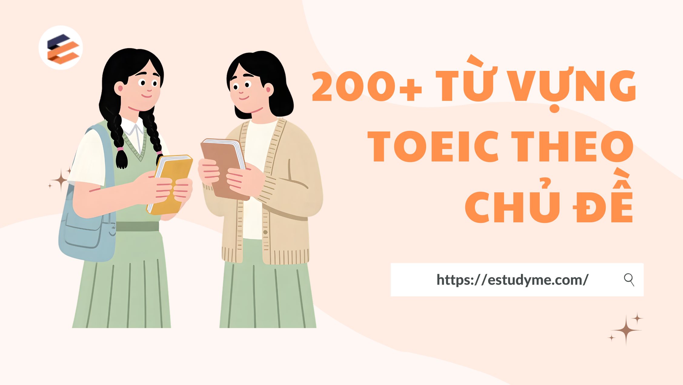Read more about the article 200+ Từ Vựng TOEIC Theo Chủ đề Thường Gặp Nhất
